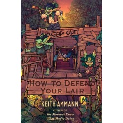 How to Defend Your Lair: Volume 4