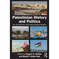 Palestinian History and Politics: An Introduction and Documentary Reader