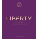 Liberty: The History – Luxury Edition: Treasure from the archives of the London department store