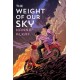 The Weight of Our Sky