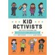 Kid Activists: True Tales of Childhood from Champions of Change