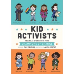 Kid Activists: True Tales of Childhood from Champions of Change