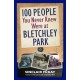 100 People You Never Knew Were at Bletchley Park