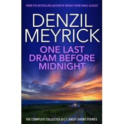 One Last Dram Before Midnight: The Complete Collected D.C.I. Daley Short Stories