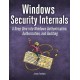 Windows Security Internals: A Deep Dive into Windows Authentication, Authorization, and Auditing