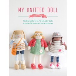 My Knitted Doll: Knitting Patterns for 12 Adorable Dolls and Over 50 Garments and Accessories