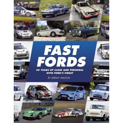 Fast Fords: 50 Years Up Close and Personal with Ford's Finest
