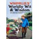 Wrinklies Worldly Wit & Wisdom: Quotes and Observations for More Mature Members