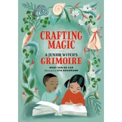 Crafting Magic: A Junior Witch's Grimoire