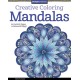 Creative Coloring Mandalas: Art Activity Pages to Relax and Enjoy!