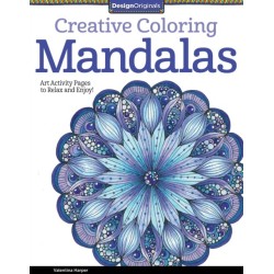 Creative Coloring Mandalas: Art Activity Pages to Relax and Enjoy!