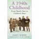 A 1940s Childhood: From Bomb Sites to Children's Hour