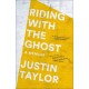 Riding with the Ghost: A Memoir