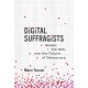 Digital Suffragists: Women, the Web, and the Future of Democracy