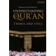 Understanding the Qur'an: Themes and Style