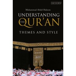 Understanding the Qur'an: Themes and Style
