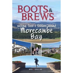 Boots and Brews: Walking, food and folklore around Morecambe Bay