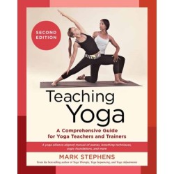 Teaching Yoga: A Comprehensive Guide for Yoga Teachers and Trainers: A Yoga Alliance-Aligned Manual of Asanas, Breathing Techniques, Yogic Foundations, and More