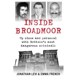 Inside Broadmoor: The Sunday Times Bestseller