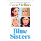 Blue Sisters: A Novel