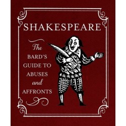 Shakespeare: The Bard's Guide to Abuses and Affronts