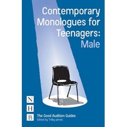 Contemporary Monologues for Teenagers: Male