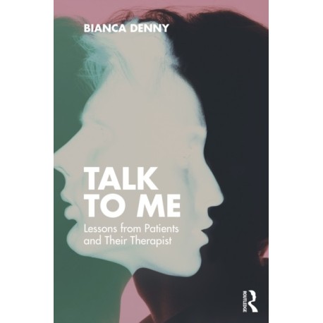Talk To Me: Lessons from Patients and Their Therapist