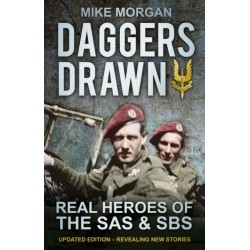 Daggers Drawn: Real Heroes of the SAS & SBS