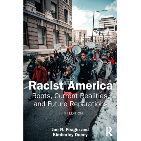 Racist America: Roots, Current Realities, and Future Reparations