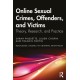 Online Sexual Crimes, Offenders, and Victims: Theory, Research, and Practice