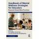 Handbook of Mental Wellness Strategies for Educators: Research-Based Best Practices
