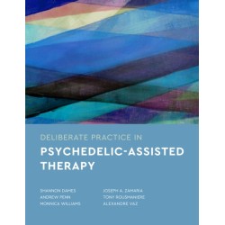 Deliberate Practice in Psychedelic-Assisted Therapy