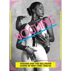 Voguing and the House Ballroom Scene of New York 1989-92