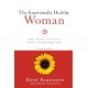The Emotionally Healthy Woman: Eight Things You Have to Quit to Change Your Life