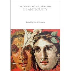 A Cultural History of Color in Antiquity