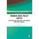 Towards Drug Policy Justice: Harm Reduction, Human Rights and Changing Drug Policy Contexts