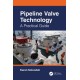 Pipeline Valve Technology: A Practical Guide
