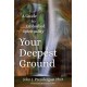 Your Deepest Ground: A Guide to Embodied Spirituality