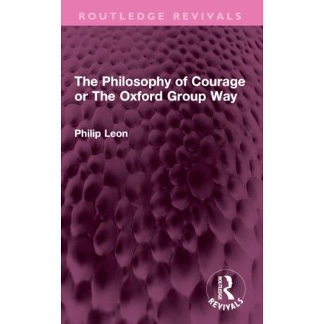 The Philosophy of Courage or The Oxford Group Way