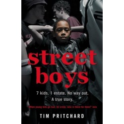 Street Boys: 7 Kids. 1 Estate. No Way out. a True Story.