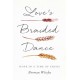 Love's Braided Dance: Hope in a Time of Crisis