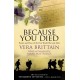 Because You Died: Poetry and Prose of the First World War and After