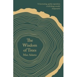 The Wisdom of Trees: A Miscellany