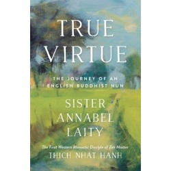 True Virtue: The Autobiography of a Western Buddhist Nun