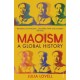 Maoism: A Global History
