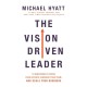 The Vision-Driven Leader: 10 Questions to Focus Your Efforts, Energize Your Team, and Scale Your Business