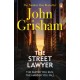 The Street Lawyer: A gripping crime thriller from the Sunday Times bestselling author of mystery and suspense