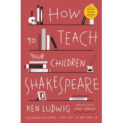 How to Teach Your Children Shakespeare