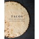 Tacos: Recipes and Provocations: A Cookbook