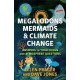 Megalodons, Mermaids, and Climate Change: Answers to Your Ocean and Atmosphere Questions